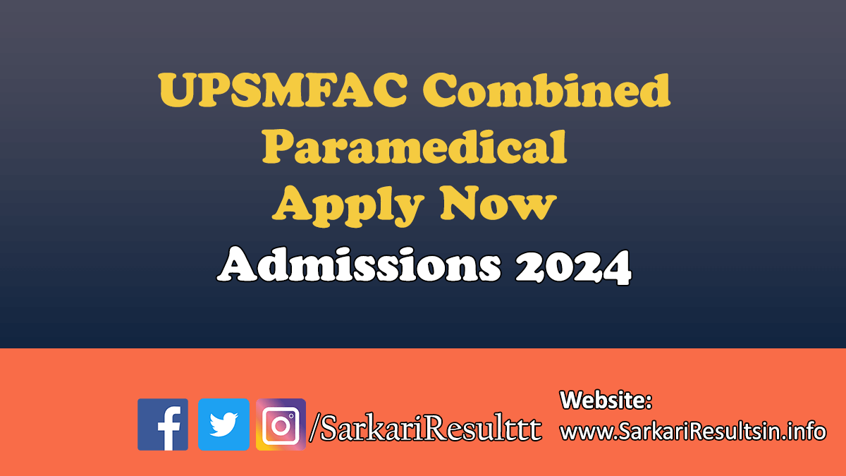 UPSMFAC Combined Paramedical Admissions 2024