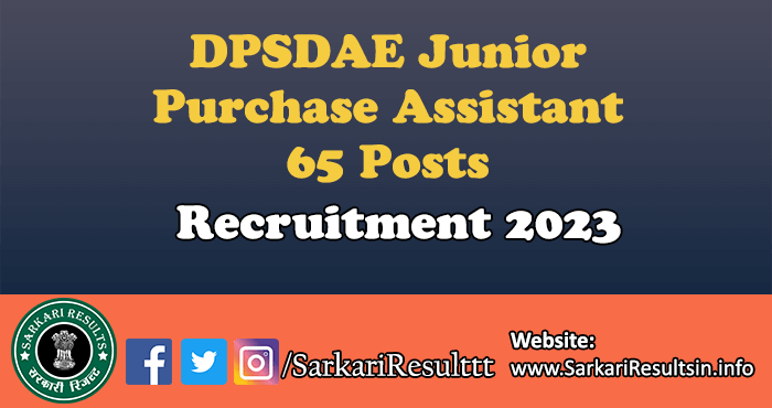 DPSDAE Junior Purchase Assistant Recruitment 2023