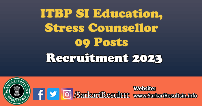 ITBP SI Education, Stress Counsellor Recruitment 2023