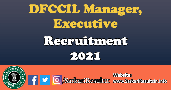 DFCCIL Manager, Executive Recruitment 2021