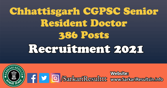 Chhattisgarh CGPSC Senior Resident Doctor Recruitment 2021