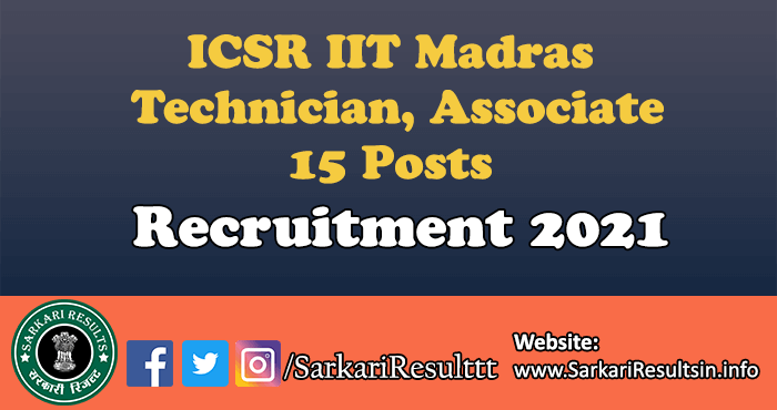 ICSR IIT Madras Technician, Associate Recruitment 2021