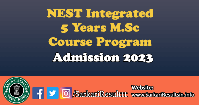 NEST Integrated M.Sc Course Admission 2023