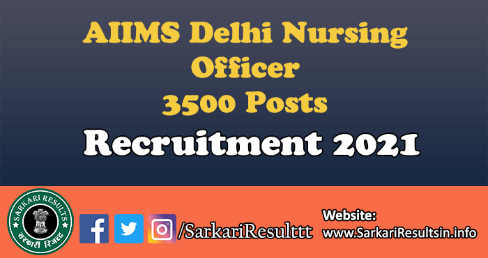 AIIMS Delhi Nursing Officer Recruitment 2021