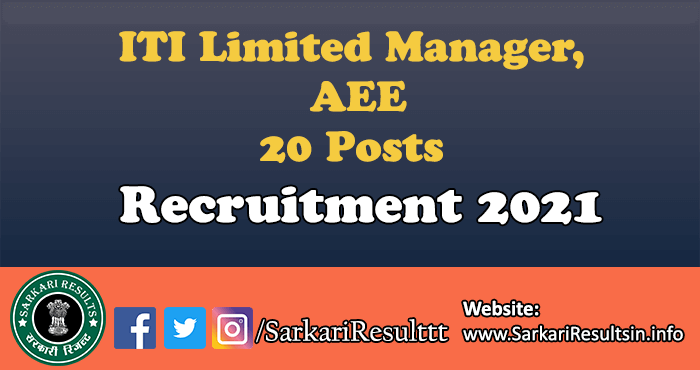 ITI Limited Manager, AEE Recruitment 2021