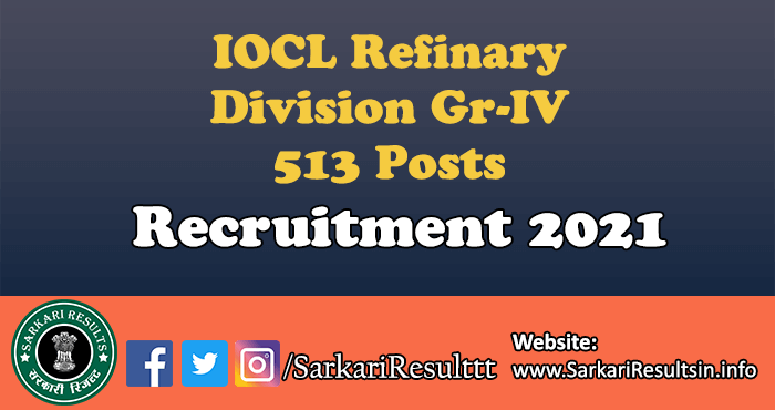 IOCL Refinary Division Gr-IV Recruitment 2021