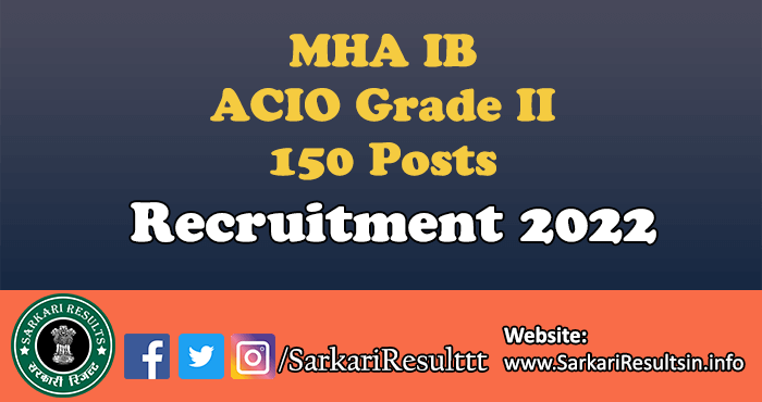 MHA IB ACIO Grade II Recruitment 2022