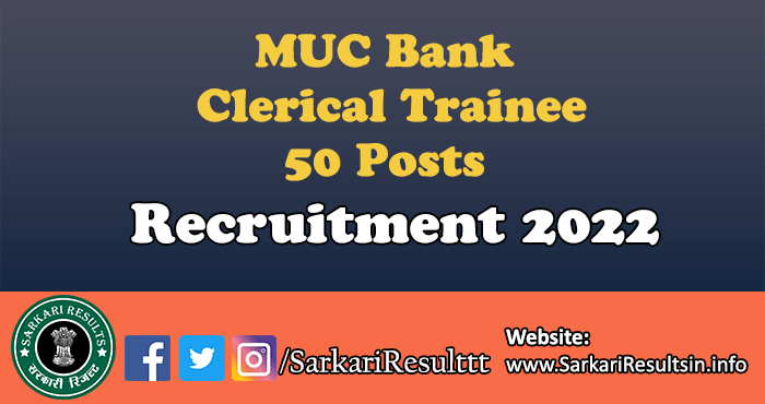 MUC Bank Clerical Trainee Recruitment 2022