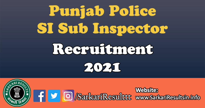 Punjab Police SI Recruitment 2021 