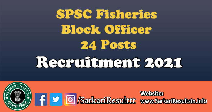 SPSC Fisheries Block Officer Recruitment 2021