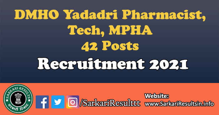 DMHO Yadadri Pharmacist, Tech, MPHA Recruitment 2021