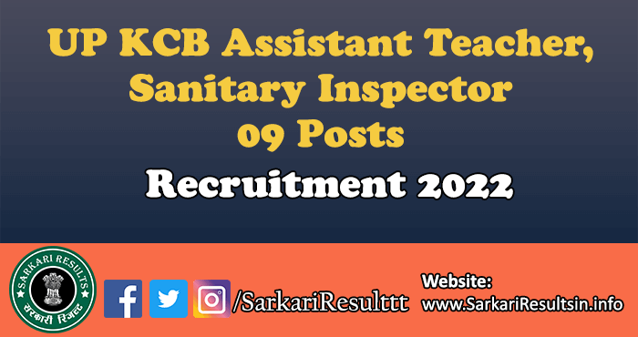 UP KCB Assistant Teacher, Sanitary Inspector Recruitment 2022