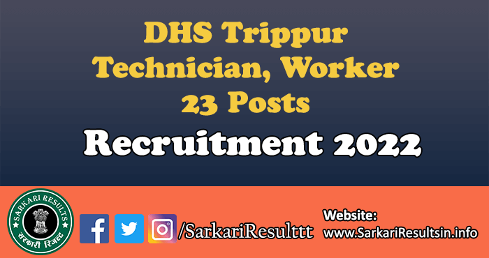DHS Trippur Technician, Worker Recruitment 2022