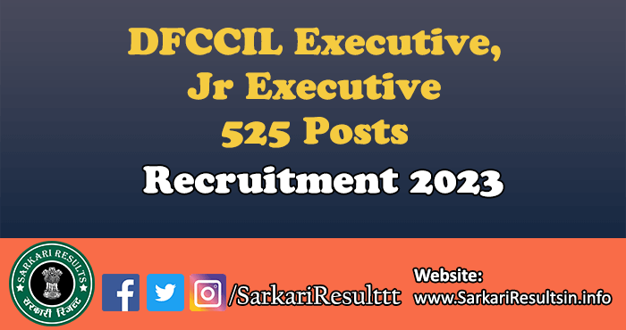 DFCCIL Jr Executive Recruitment 2023