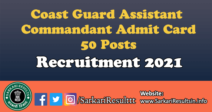 Coast Guard Assistant Commandant Admit Card 2021