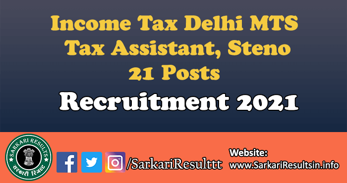 Income Tax Delhi MTS Tax Assistant, Steno Recruitment 2021