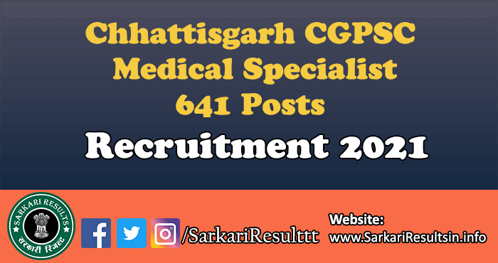 Chhattisgarh CGPSC Medical Specialist Recruitment 2021
