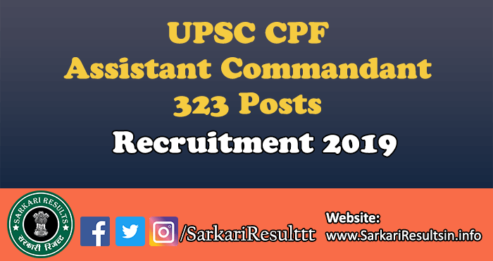 UPSC Assistant Commandant Recruitment 2019