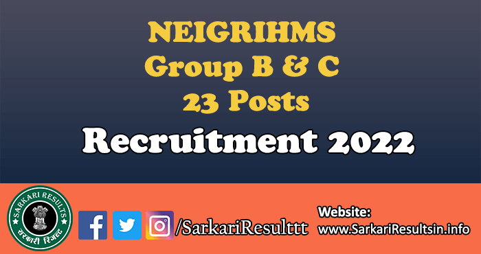 NEIGRIHMS Group B & C Recruitment 2022