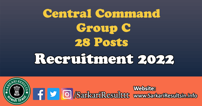 Central Command Group C Recruitment 2022
