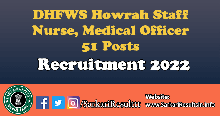 DHFWS Howrah Staff Nurse, Medical Officer Recruitment 2022