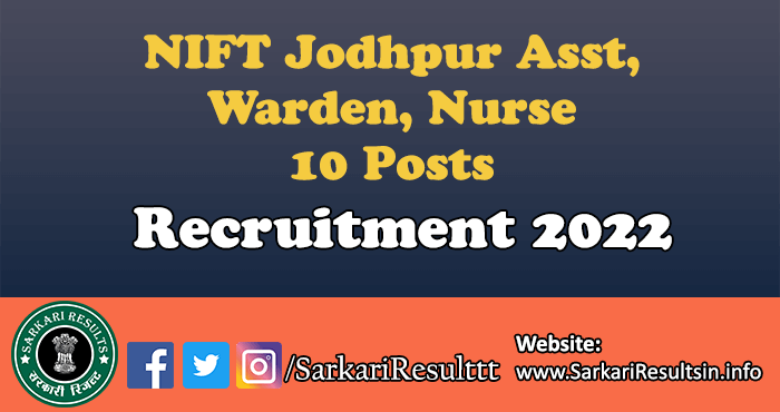 NIFT Jodhpur Asst, Warden, Nurse Recruitment 2022