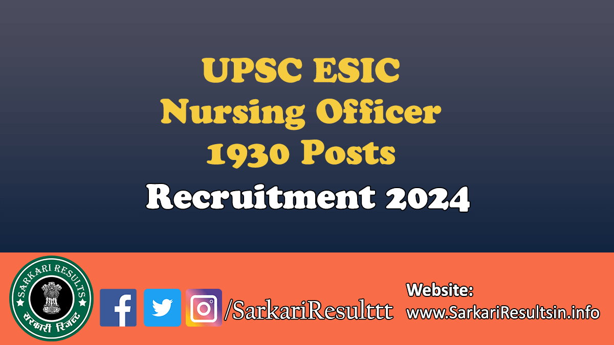 UPSC ESIC Nursing Officer Recruitment 2024