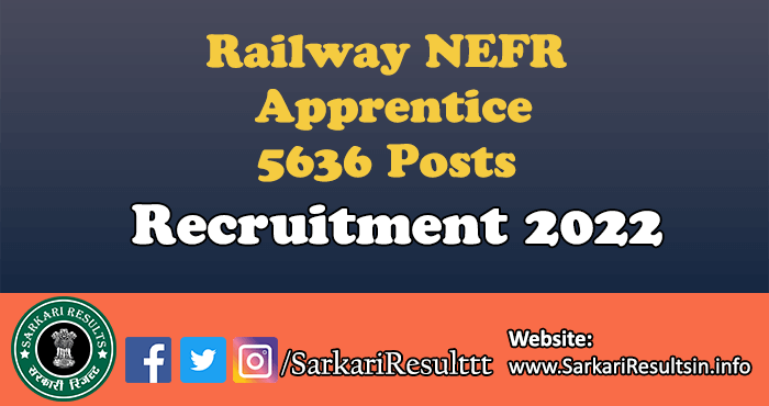 Railway NEFR Apprentice Recruitment 2022