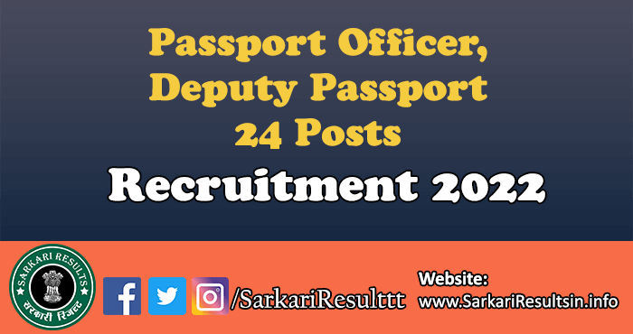 Passport Officer, Deputy Passport Recruitment 2022