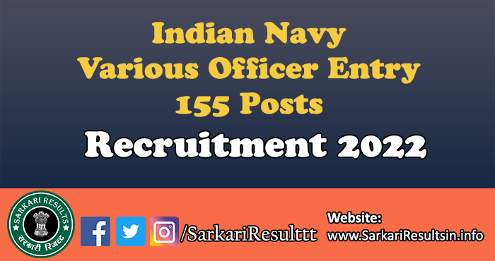Indian Navy Various Officer Entry Recruitment 2022