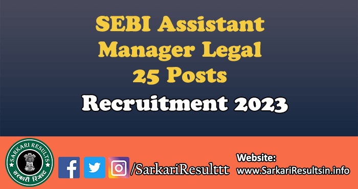SEBI Assistant Manager Legal Recruitment 2023