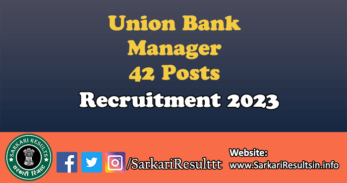 Union Bank Manager Recruitment 2023