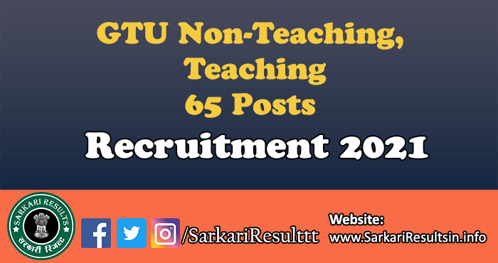 GTU Non-Teaching, Teaching Recruitment 2021