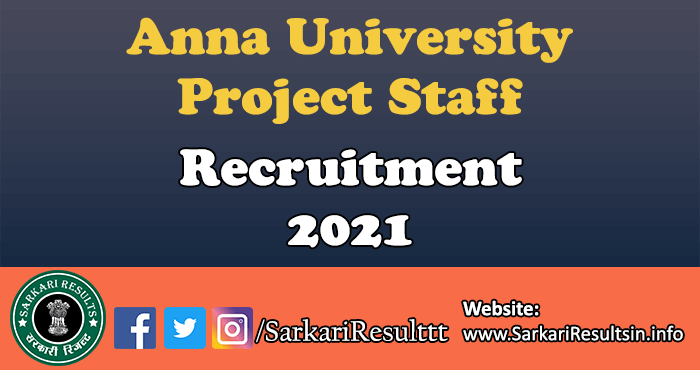 Anna University Project Staff Recruitment 2021