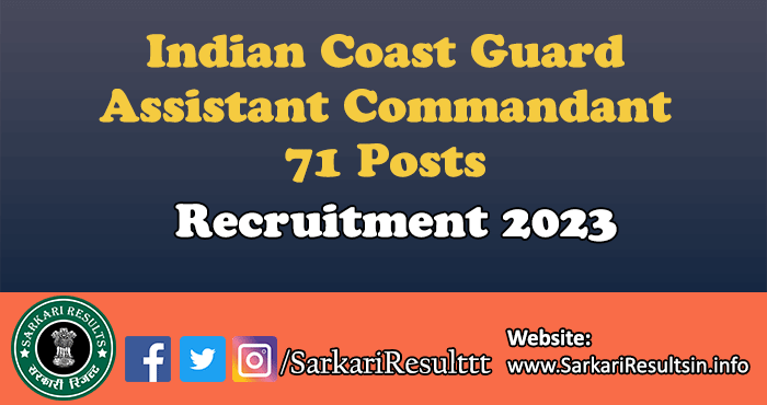 Indian Coast Guard Assistant Commandant Recruitment 2023