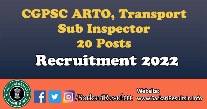 CGPSC ARTO, Transport Sub Inspector Recruitment 2022