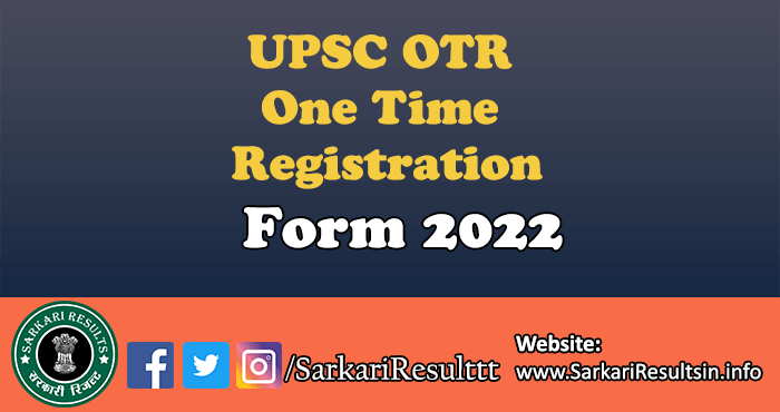 UPSC OTR One Time Registration Form 2022