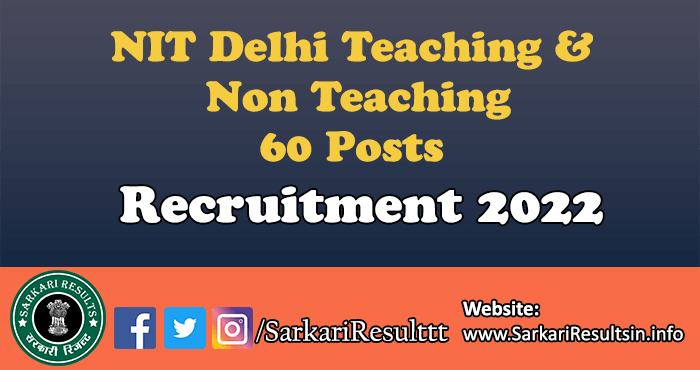 NIT Delhi Teaching & Non Teaching Recruitment 2022