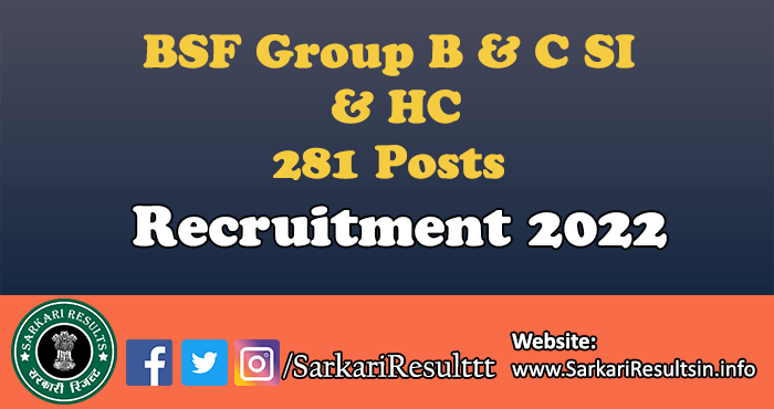 BSF Group B & C SI & HC Recruitment 2022