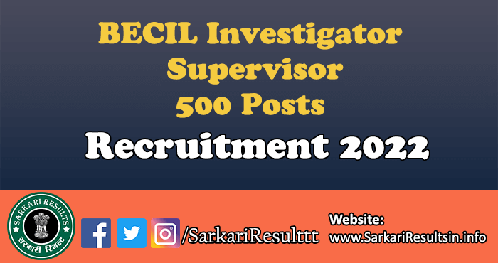BECIL Investigator Supervisor Recruitment 2022