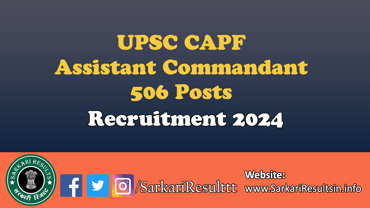 UPSC CAPF Assistant Commandant Recruitment 2024