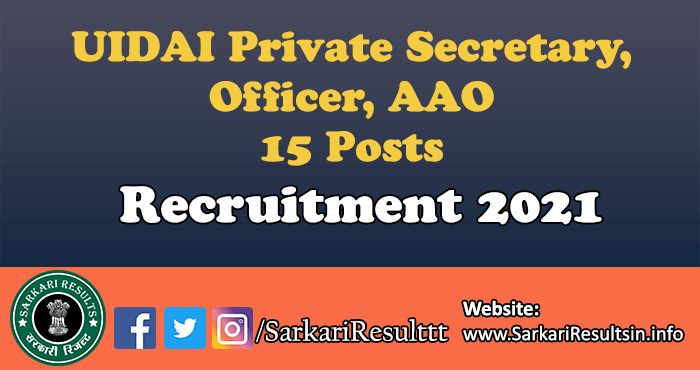 UIDAI Private Secretary Officer AAO Recruitment 2021