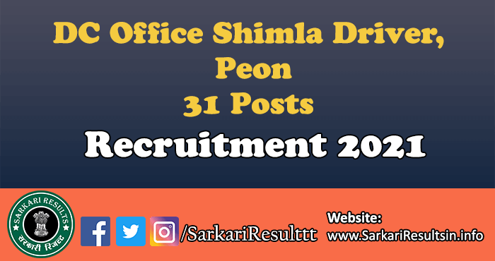 DC Office Shimla Driver, Peon Recruitment 2021