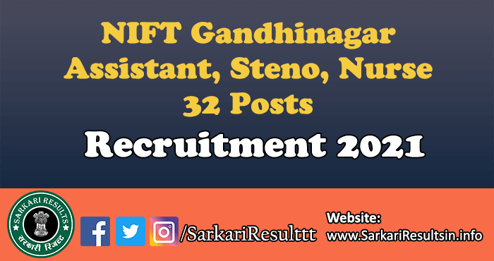 NIFT Gandhinagar Steno Nurse Recruitment 2021