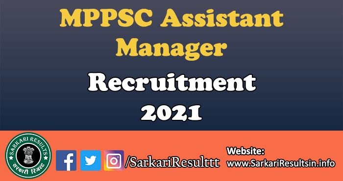 MPPSC Assistant Manager Recruitment 2021