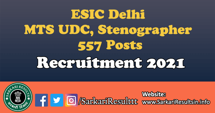 ESIC Delhi MTS UDC, Stenographer Recruitment 2022