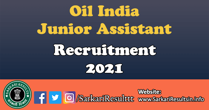 Oil India Junior Assistant Recruitment 2021