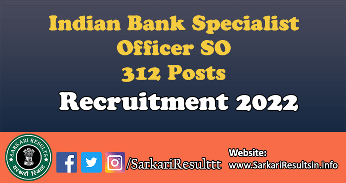 Indian Bank Specialist Officer SO Recruitment 2022