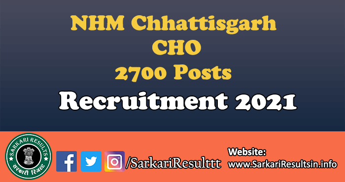 NHM Chhattisgarh CHO Recruitment 2021