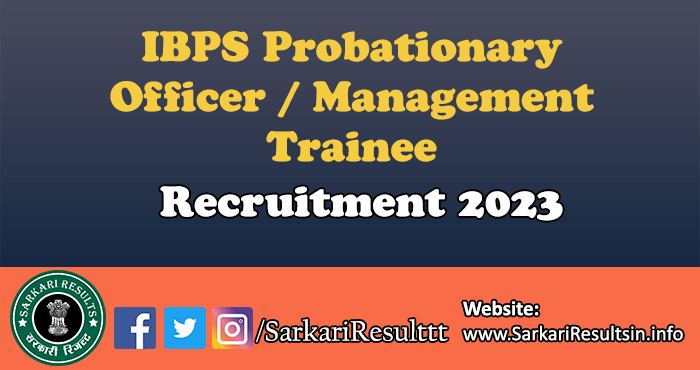IBPS PO, MT 13th Recruitment 2023